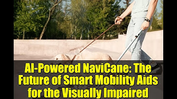 AI-Powered NaviCane: The Future of Smart Mobility Aids for the Visually Impaired