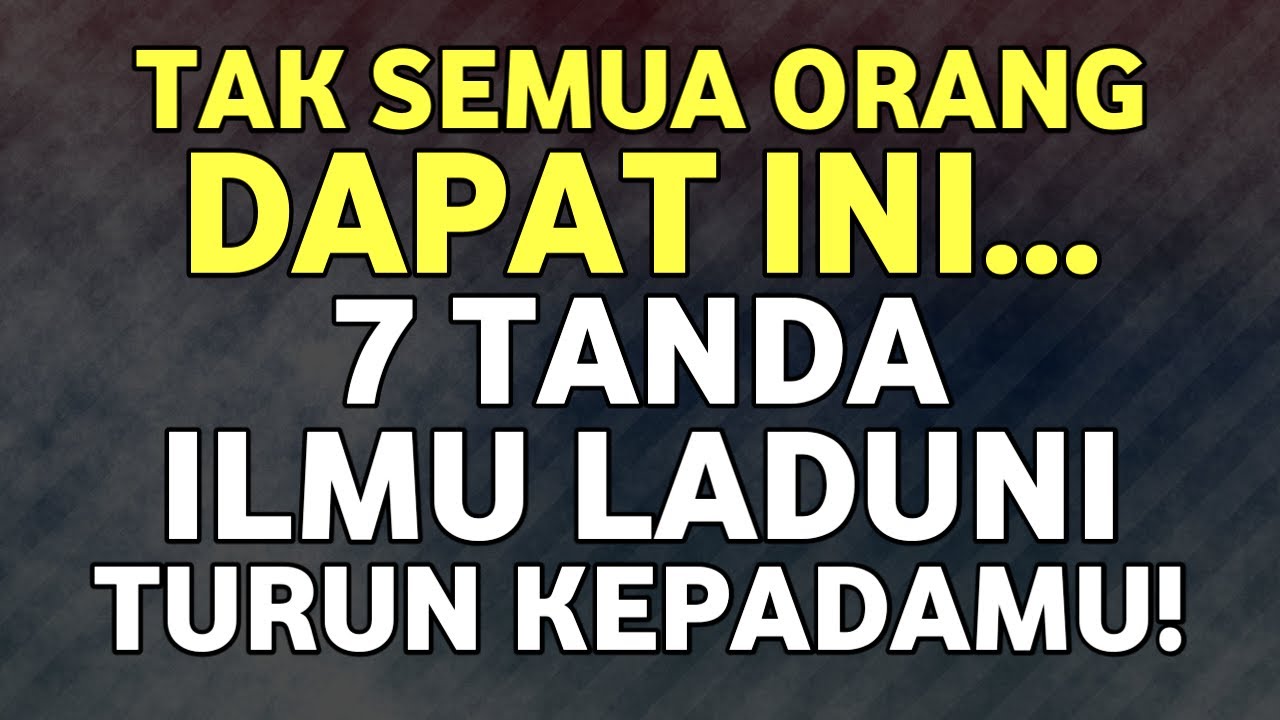 INILAH 7 TANDA RAHASIA… ILMU LADUNI | ILMU MAKRIFAT KENALI DIRI MAKA MENGENAL ALLAH SWT