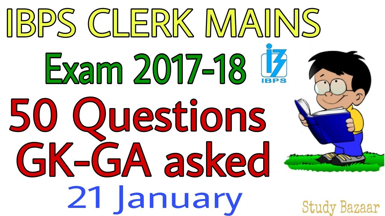 All Gk-GA Questions Asked in IBPS CLERK MAINS EXAM 2017