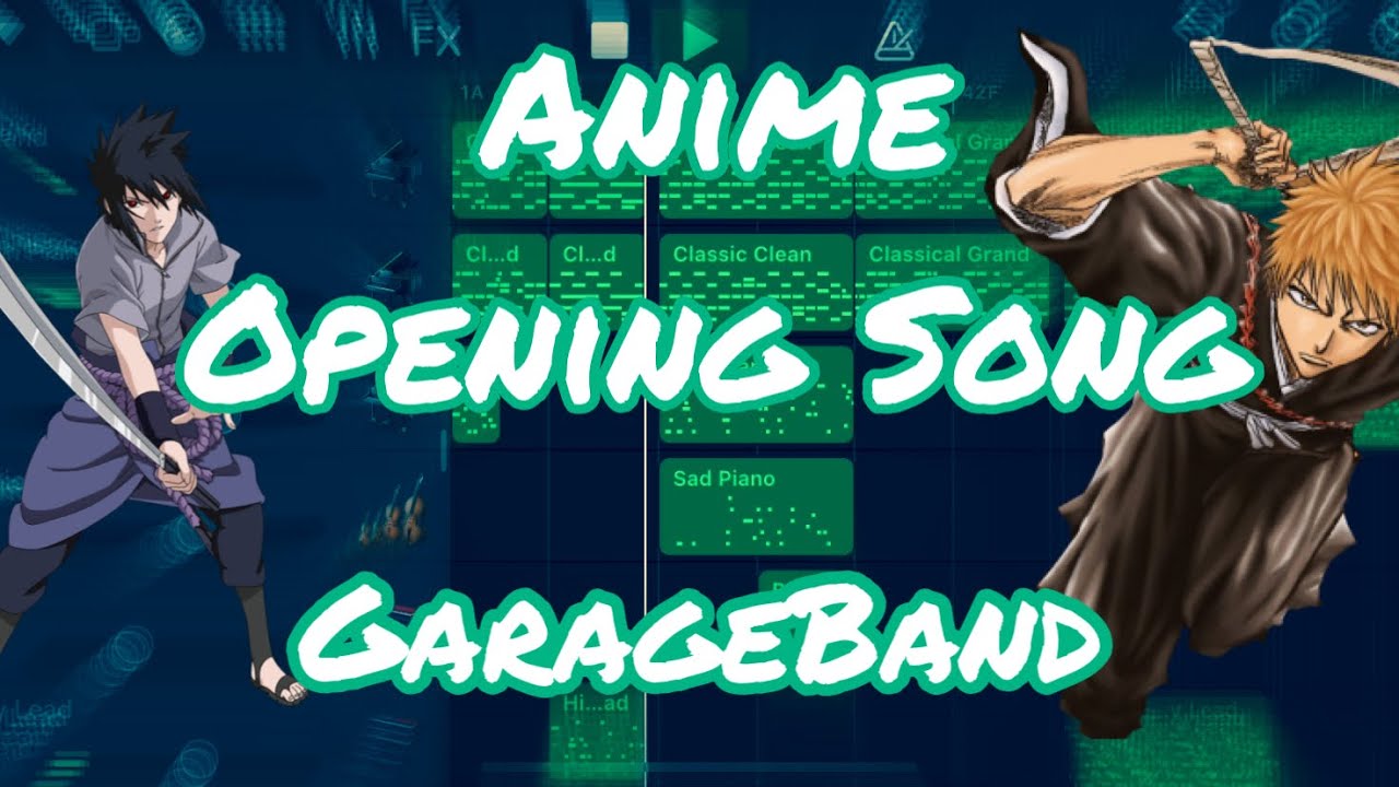 i tried making an anime opening song | GarageBand - YouTube