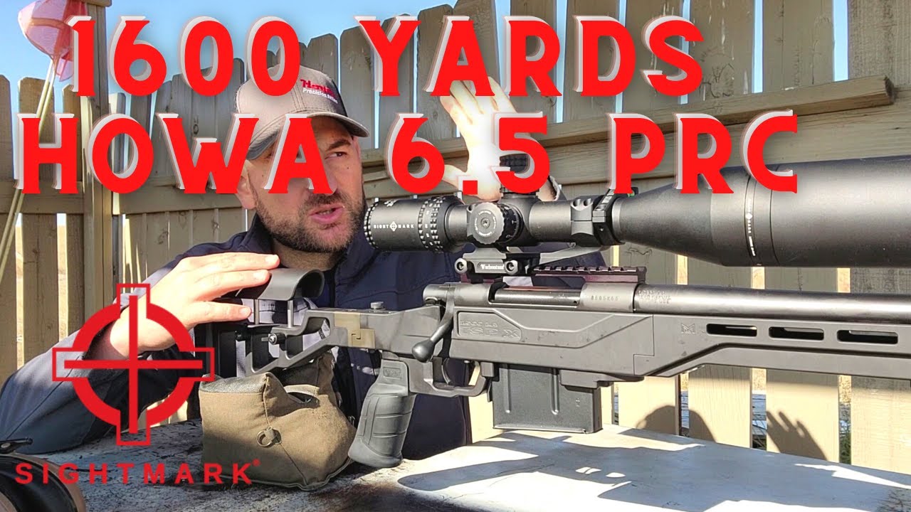 1600 Yards Howa TSP X 6 5 PRC And Sightmark Latitude 10 40x60 YouTube 1600 Yards Howa TSP X 6 5 PRC And Sightmark Latitude 10 40x60 YouTube