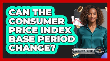 Can The Consumer Price Index Base Period Change?