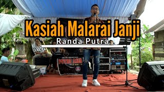 Kasiah Malarai Janji - Randa Putra (Live Perfomance)