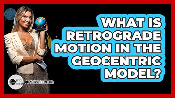 What Is Retrograde Motion In The Geocentric Model? - Physics Frontier