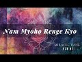 Manifest Miracles Nam Myoho Renge Kyo 528 Hz Healing Mantra