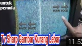 tv sharp gambar kurang lebar kanan kiri