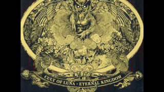 Cult of Luna - Eternal Kingdom - Curse