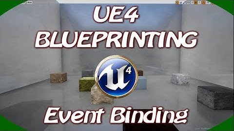 DPTV UE4 Blueprints Tutorial 11 (Event Binding)