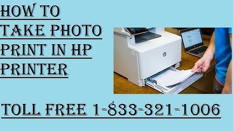 Call 1-833-321-1006 for www.123.hp.com/setup Print Scan | How to Take Photo Print in HP Printer |
