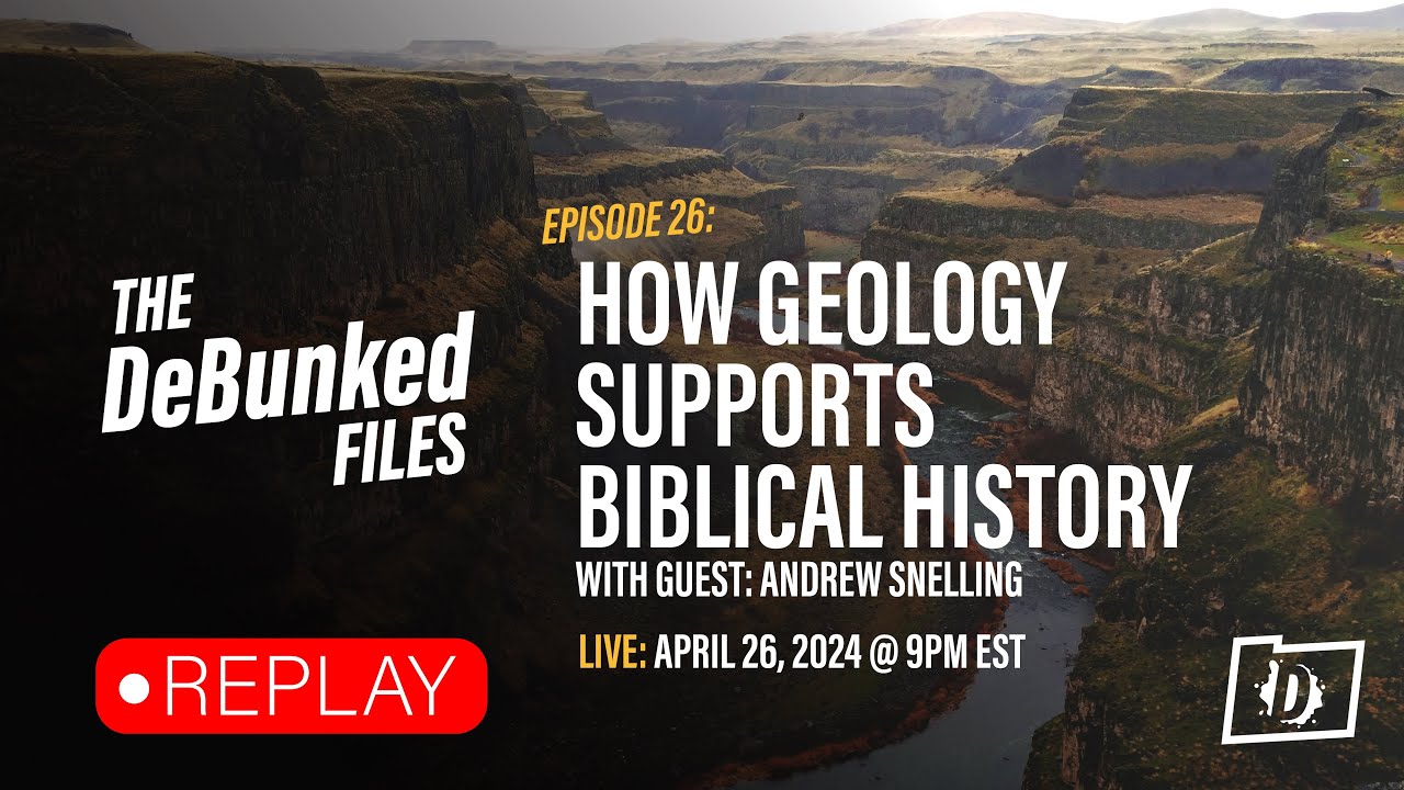 How Geology Supports Biblical History | The DeBunked Files: Episode 26 ...