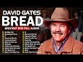 DAVID GATES & BREAD GREATEST HITS ALBUM ( lyrics ) - TIMELESS COLLECTION