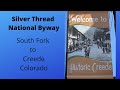Scenic Drive: Silver Thread Byway: South Fork to Creede, Colorado along the Rio Grande River