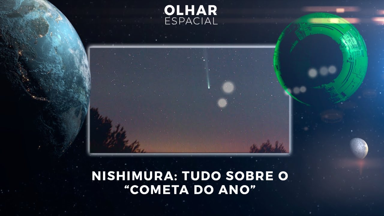 Ao Vivo | Nishimura: tudo sobre o “Cometa do Ano” | 15/09/2023 | #OlharEspacial