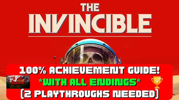 The Invincible - 100% Achievement Guide & FULL Walkthrough! *W/ ALL Endings*