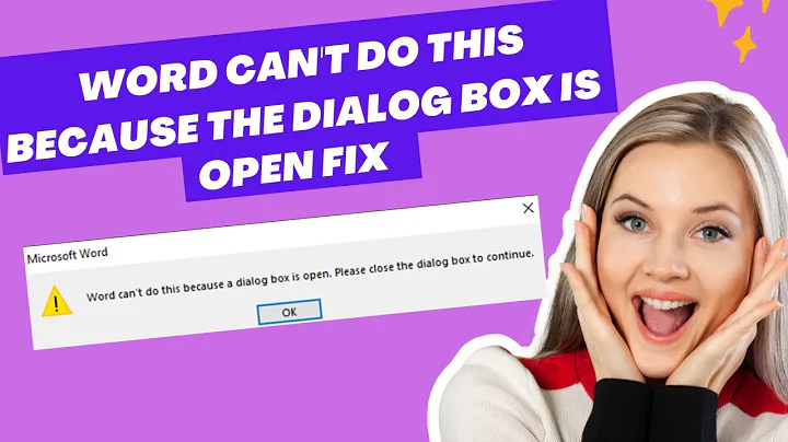 Word Can't Do This Because the Dialog Box Is Open FIX