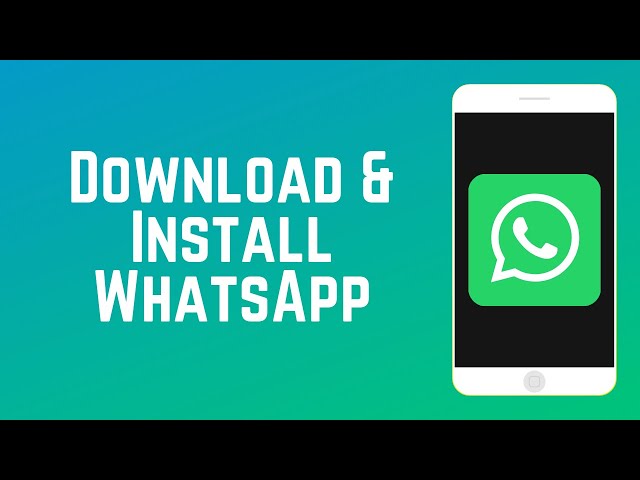 How to Download and Install WhatsApp | WhatsApp Guide Part 2 class=