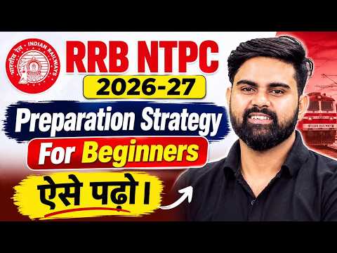 RRB NTPC New Vacancy 2026 | RRB NTPC Syllabus & Study Plan | NTPC Preparation for Beginners 2026