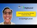 Classroom Workshhop Booking Calendar in GoHighLevel | Leadership Class
