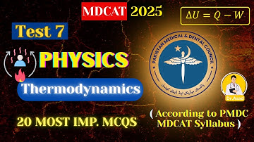 🔥 PMDC MDCAT 2025 Physics | Thermodynamics - Test 7 | Must Practice MCQs! 🔥
