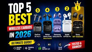 Best Wireless Earbuds 2026 – Top 5 Picks for Sound, ANC &amp; Battery Life