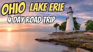 Lake Erie Ohio Road Trip: 4 Days 250 Miles