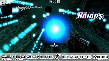 CS:GO ZOMBIE ESCAPE MOD MAP ze_naiads_v4a_5f