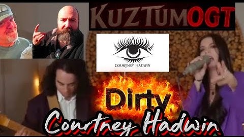 "DIRTY" Courtney Hadwin