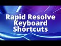 Rapid Resolve - Keyboard Shortcuts