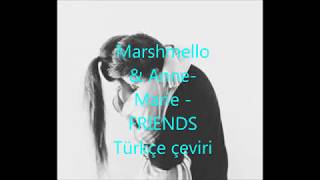 Marshmello & Anne-Marie - FRIENDS Türkçe Çeviri Resimi