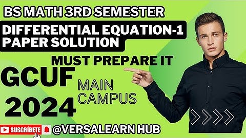 GCUF Paper Solution 2024||Differential Equation-1||BS Mathematics 3rd semester #2024 #versalearnhub