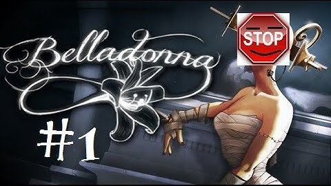 Belladonna Part 1 - The Sass begins