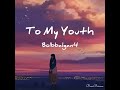 Bolbbalgan4 - To My Youth (나의 사춘기에게) [Sub Indo] Mp3 Song