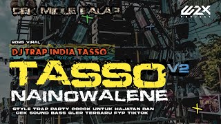 Dj Tjap Tasso Nainowale Ne Cocok Untuk Cek Middle Bass Bleyer Terbaru