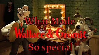 What made Wallace \& Gromit so special