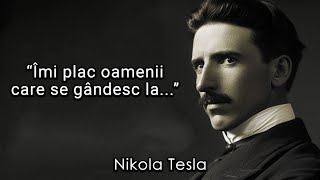 Nikola Tesla 15 Citate Despre Viață