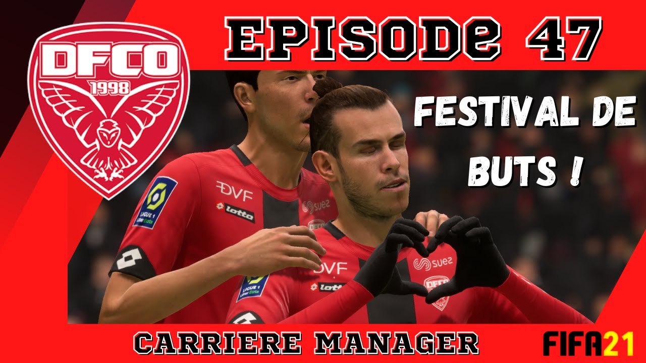 FIFA 21 | CARRIERE MANAGER DIJON #47: FESTIVAL DE BUTS POUR FINIR 2022