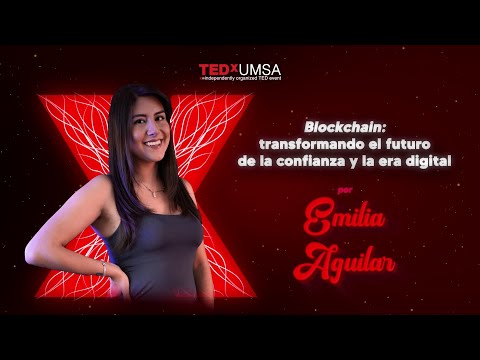 Blockchain: transformando el futuro de la confianza y era digital | María Emilia Aguilar | TEDxUMSA Episode cover