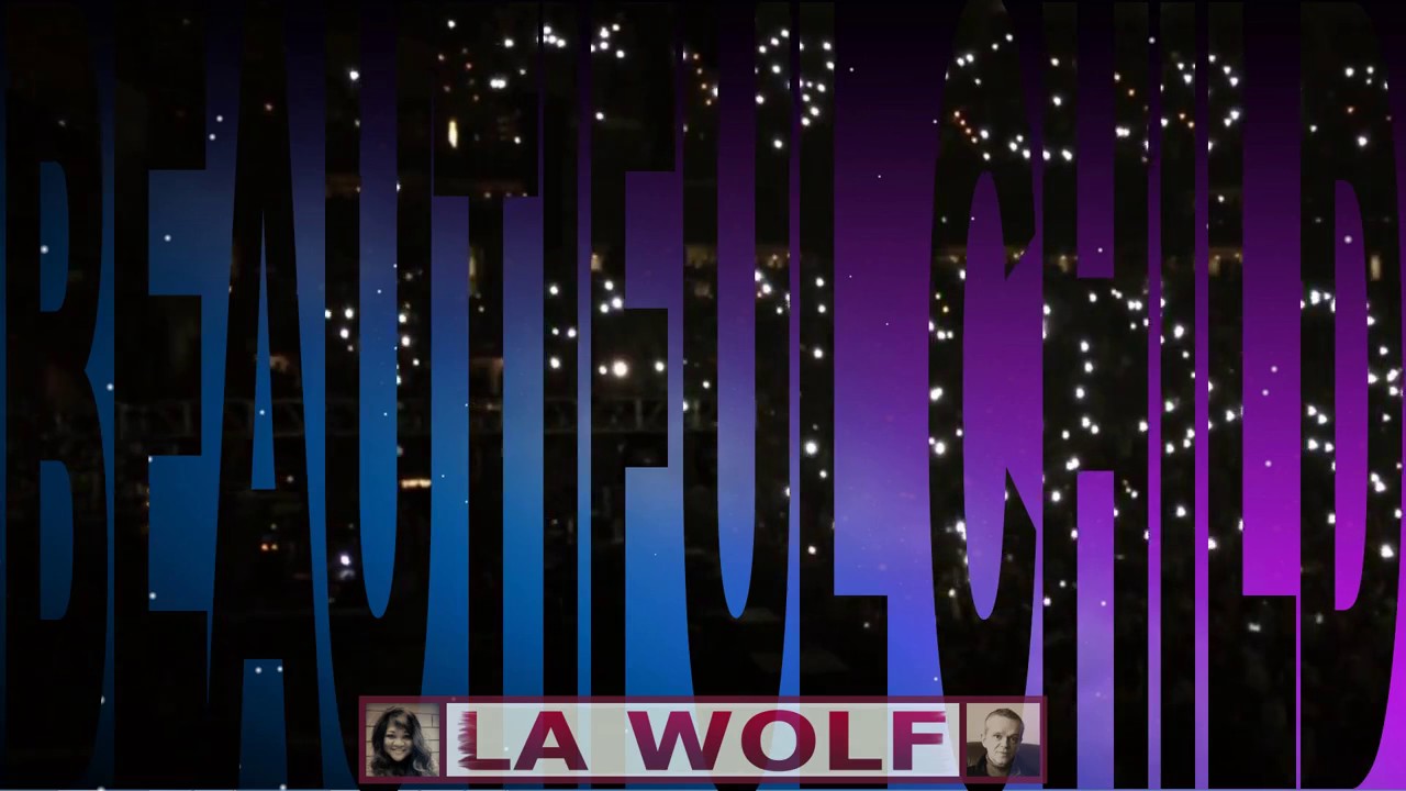 Guarda La Wolf - Beautiful Child (lagaringer and WS64) su YouTube Guarda La Wolf - Beautiful Child (lagaringer and WS64) su YouTube