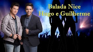 Balada Nice - Hugo e Guilherme