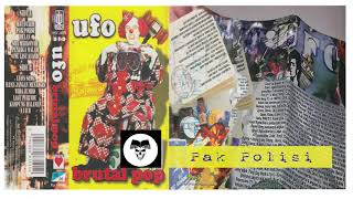 #GHOSTMUSIC | UFO - BRUTAL POP FULL ALBUM (BEST CUT : PAK POLISI, SITI MARKONAH)