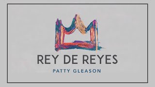 Rey de Reyes - Patty Gleason | (King of Kings - Hillsong Worship) COVER EN ESPAÑOL chords