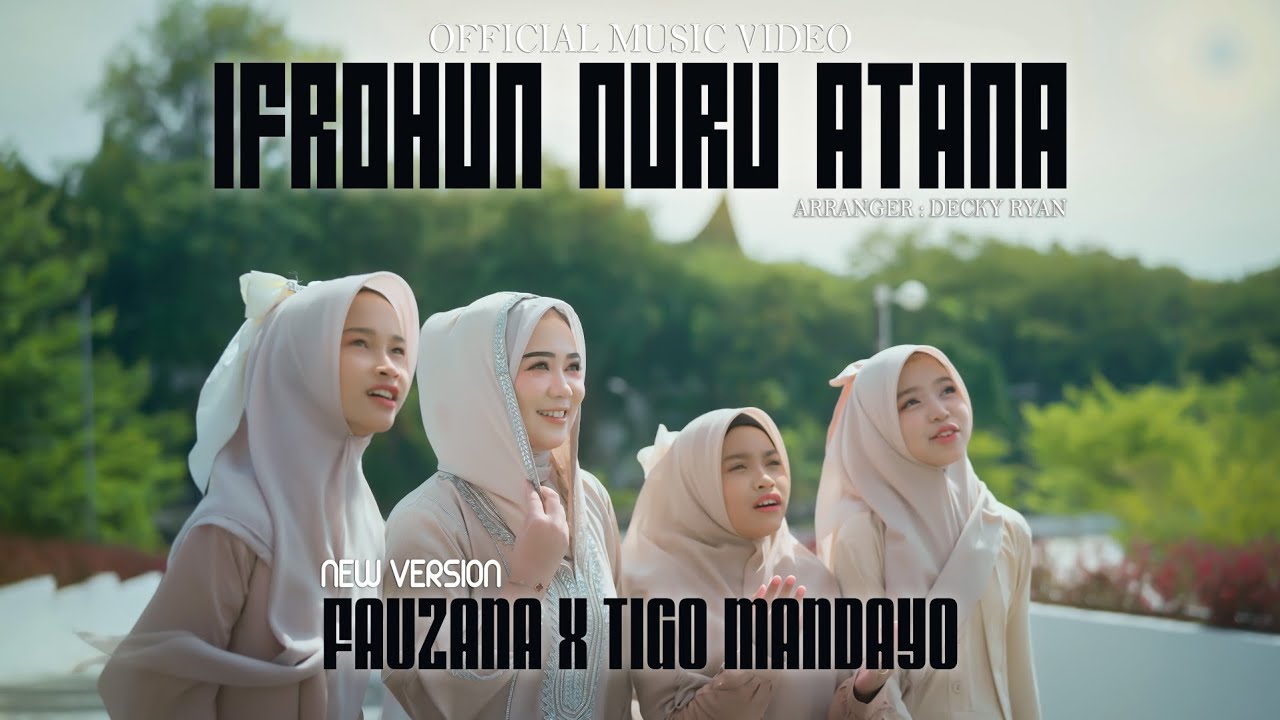 Fauzana ft Tigo Mandayo - Ifrohun Nuru Atana (Official Music Video)