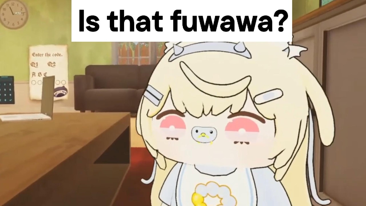 Fuwawa?