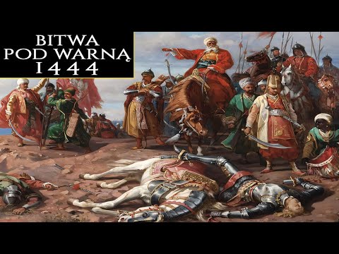 BITWA POD WARNĄ 1444 (2/2). Smutny koniec Władysława Warneńczyka.
