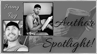 Author Spotlight! | Jeremy Ray