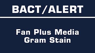 Bactalert Fan Plus Media Gram Stain 03