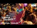 Happy And You Know It | Official Trailer | HBO