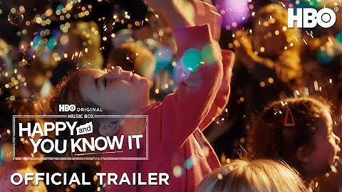 Happy And You Know It | Official Trailer | HBO