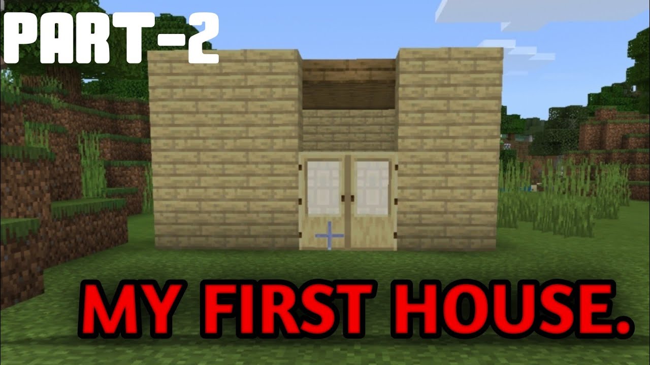 MY FIRST HOUSE IN SURVIVAL WORLD ||PART-2||MINECRAFT|| - YouTube