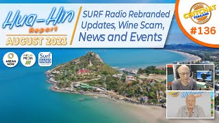 Hua Hin Report Aug 2023: Hua Hin News, Surf Radio rebrand, Touring around Hua Hin, coming events.